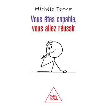 Vous êtes capable, vous allez réussir
