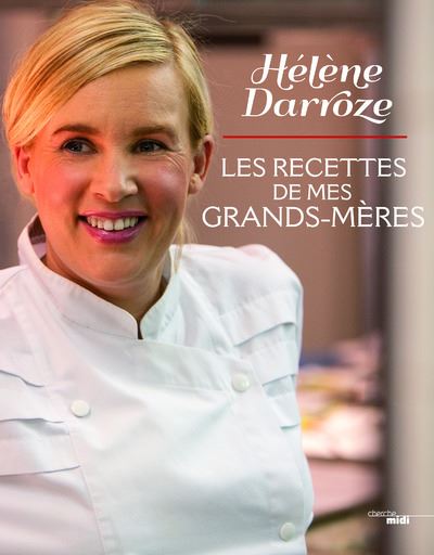 Les recettes de mes grands-mères - Hélène Darroze - broché