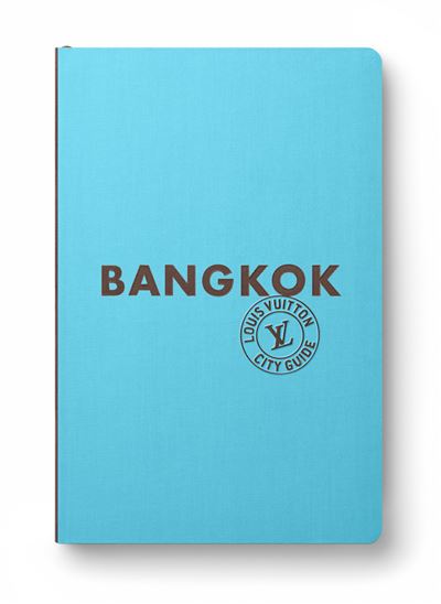 Louis Vuitton City Guide Bangkok