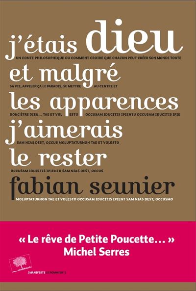 J'étais Dieu et malgré les apparences j'aimerais le rester - Fabian Seunier - broché