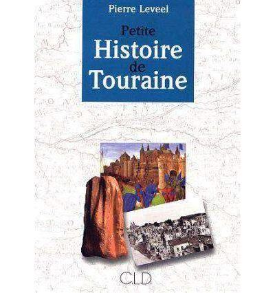 Petite histoire de Touraine