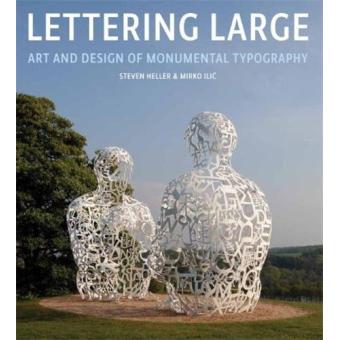 Lettering large, art and design of monumental typography