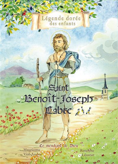 Saint Benoît-Joseph Labre, le mendiant de Dieu - Mauricette Vial-Andru - broché