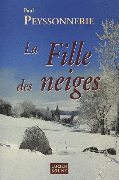 La Fille Des Neiges - Broché - Paul Peyssonnerie - Achat Livre 