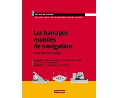 Les barrages mobiles de navigation