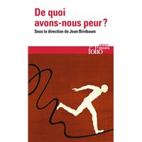 De quoi avons-nous peur ?