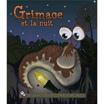 Les aventures de Grimace la limace - Grimace et la nuit