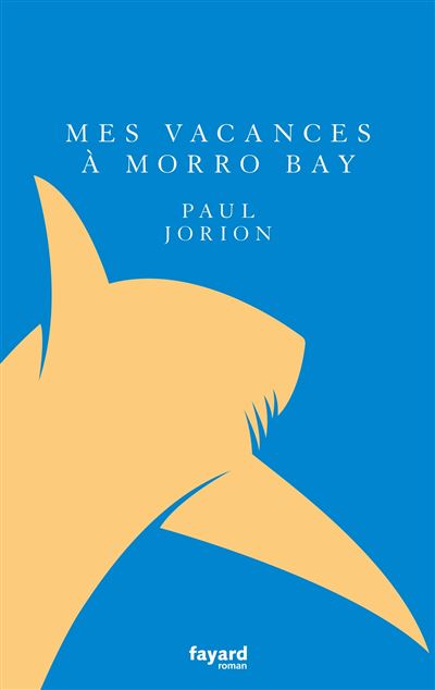 Mes vacances à Morro Bay - Paul Jorion - broché