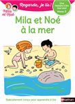 Regarde, je lis ! - Niveau 3 : Mila et Noé à la mer