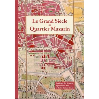 Le Grand Siècle au Quartier Mazarin
