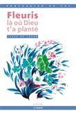Fleuris là où Dieu t'a planté - livre jeune