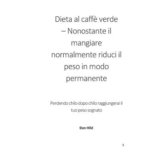 Dieta al caffè verde  - Nonostante il mangiare normalmente riduci il peso in modo permanente