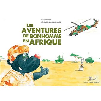 Les Aventures De Bonhomme En Afrique Broche Lieutenant Y Lieutenant Z Achat Livre Fnac