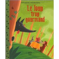 Le loup trop gourmand