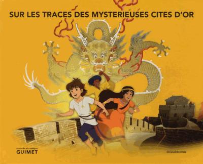 Sur les traces des Cités d'or