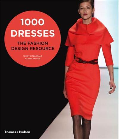 1000 DRESSES THE FASHION DESIGN RESOURCE