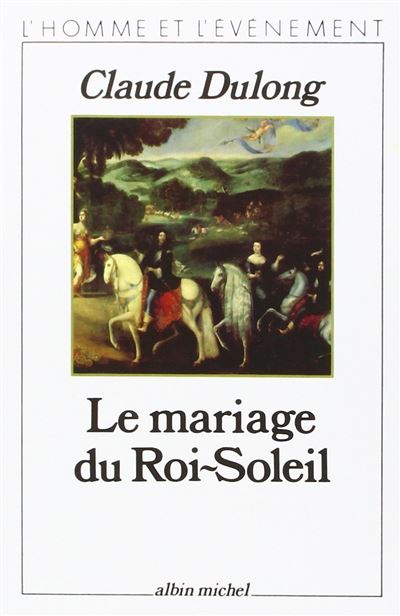 Le Mariage du Roi-Soleil