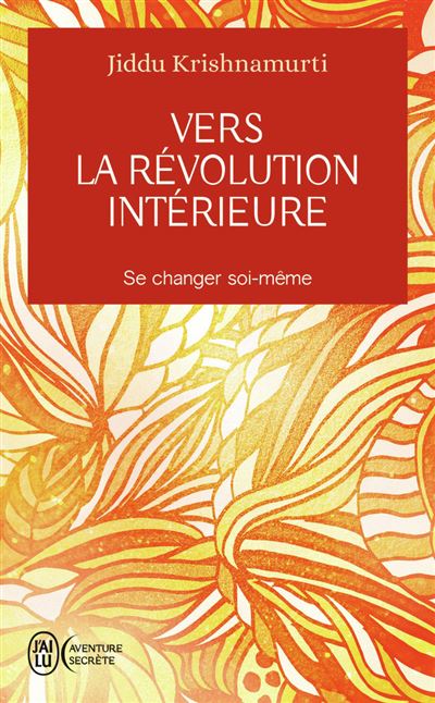 Vers la révolution intérieure - Jiddu Krishnamurti - Poche