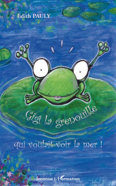 Gigi la grenouille qui voulait voir la mer