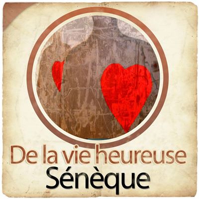 De la vie heureuse