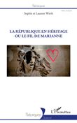 Republique en heritage ou le fil de marianne (la)
