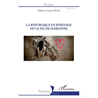 Republique en heritage ou le fil de marianne (la)