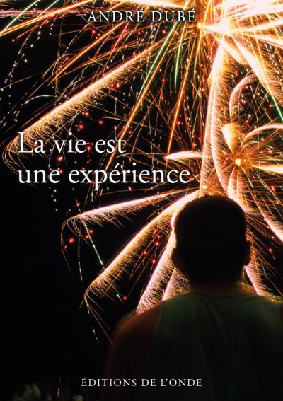 La vie est une expérience