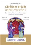 Chrétiens et juifs depuis Vatican II