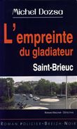 L'empreinte du gladiateur, Saint-Brieuc