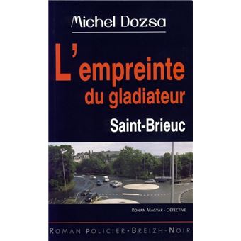 L'empreinte du gladiateur - Saint-Brieuc