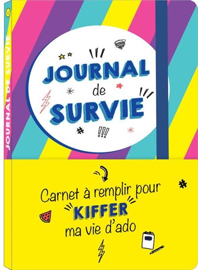 Journal de survie - carnet à remplir pour kiffer ma vie d ado -  Collectif - broché