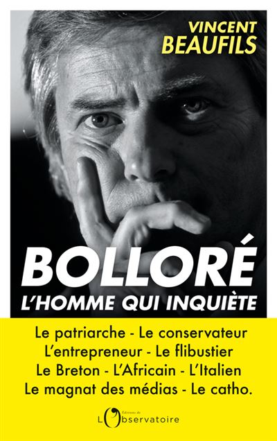 Bolloré, l'homme qui inquiète - Vincent Beaufils - broché