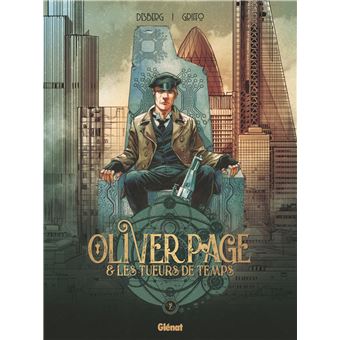 Oliver Page & Les Tueurs de Temps - Tome 02