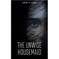 THE UNWISE HOUSEMAID