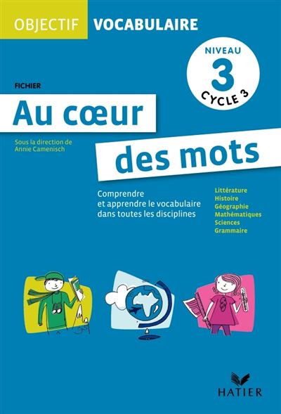 Objectif Vocabulaire - Au Coeur Des Mots Cm2