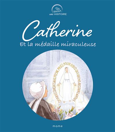 Catherine et la médaille miraculeuse - Charlotte Grossetête - relié