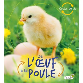 De l'oeuf à la poule