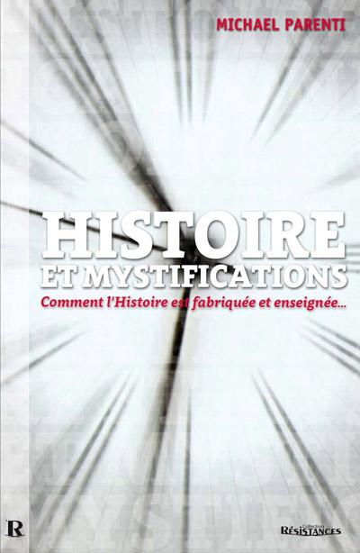 Histoire et mystifications : comment l'histoire est fabriquée et enseignée