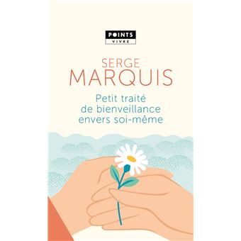 Petit traité de bienveillance envers soi-même