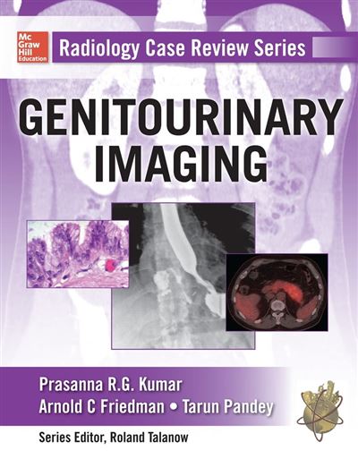 Radiology Case Review Series Genitourinary Imaging - Poche - Kumar ...