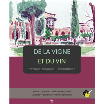 De la vigne et du vin : voyages, passages... métissages ?