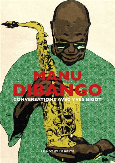 Manu Dibango - Conversations avec Yves Bigot - Yves Bigot - broché