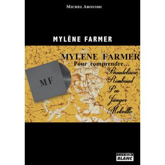 Mylène Farmer Pour comprendre