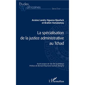 La spécialisation de la justice administrative au Tchad