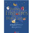 Petites histoires du pere castor pour endormir les petits