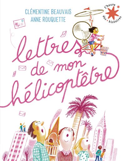 Lettres de mon hélicoptère