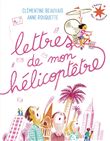 Lettres de mon hélicoptêtre