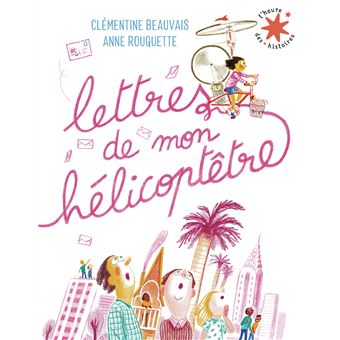 Lettres de mon hélicoptêtre