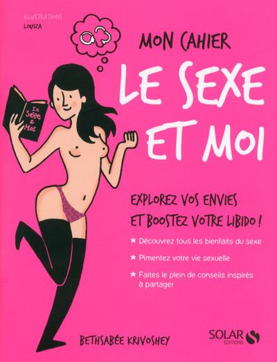 Mon cahier : le sexe et moi