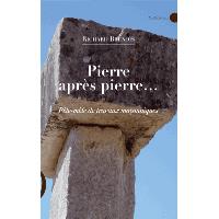 Pierre après pierre...Pêle-mêle de travaux maçonniques